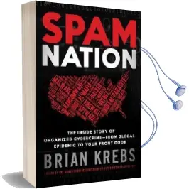 Spam Nation: The Inside Story of Organised Cybercrime - From Global Experience to Your Front Door Audiobook download free by Brian Krebs