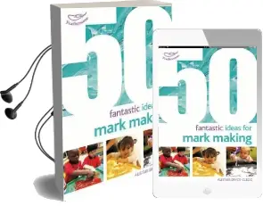 50 Fantastic Ideas for Mark Making Audiobook download free by Alistair Bryce Clegg