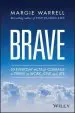 Audiobook Brave: 50 Everyday Acts of Courage to Thrive in Work, Love and Life author Margie Warrell