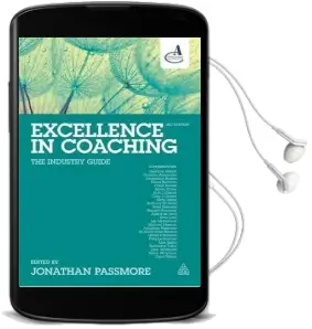 Excellence in Coaching: The Industry Guide Audiobook download free by Jonathan Passmore