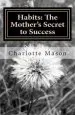 Audiobook Habits: The Mother'S Secret to Success author Charlotte M Mason