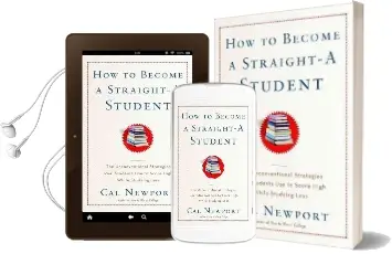 How to Become a Straight-A Student: The Unconventional Strategies Real College Students use to Score High While Studying Less Audiobook download free by Cal Newport