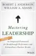 Audiobook Mastering Leadership: An Integrated Framework for Breakthrough Performance and Extraordinary Business Results author Robert J. Anderson