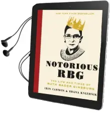 Notorious rbg: The Life and Times of Ruth Bader Ginsburg Audiobook download free by Irin Carmon