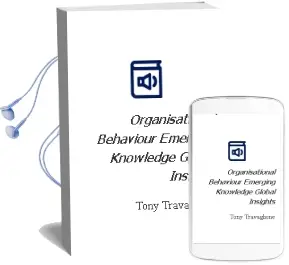 Organisational Behaviour: Emerging Knowledge. Global Insights. Audiobook download free by Tony Travaglione