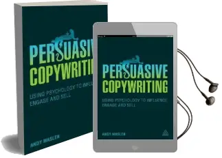 Persuasive Copywriting: Using Psychology to Engage, Influence and Sell Audiobook download free by Andy Maslen