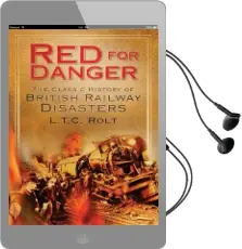 Red for Danger: The Classic History of British Railway Disasters Audiobook download free by L. T. C. Rolt