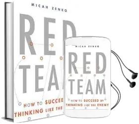 Red Team: How to Succeed by Thinking Like the Enemy Audiobook download free by Micah Zenko