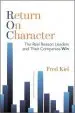 Audiobook Return on Character: The Real Reason Leaders and Their Companies win author Fred Kiel