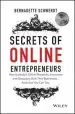 Audiobook Secrets of Online Entrepreneurs: How Australia'S Online Mavericks, Innovators and Disruptors Built Their Businesses ... and how you can too author Bernadette Schwerdt