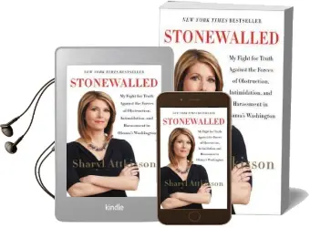 Stonewalled: My Fight for Truth Against the Forces of Obstruction, Intimidation, and Harassment in Obama'S Washington Audiobook download free by Sharyl Attkisson