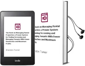 The Book on Managing Rental Properties: A Proven System for Finding, Screening, and Managing Tenants With Fewer Headaches and Maximum Profits Audiobook download free by Brandon Turner
