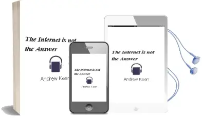 The Internet is not the Answer Audiobook download free by Andrew Keen