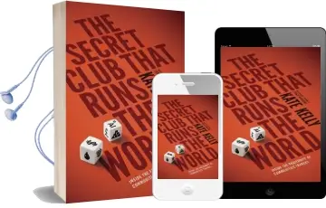 The Secret Club That Runs the World: Inside the Fraternity of Commodity Traders Audiobook download free by Kate Kelly