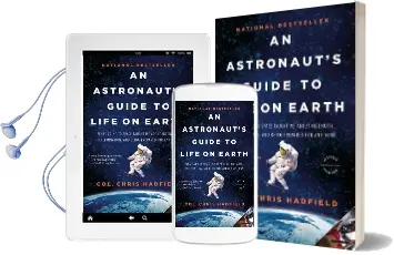 An Astronaut'S Guide to Life on Earth: What Going to Space Taught me About Ingenuity, Determination, and Being Prepared for Anything Audiobook download free by Chris Hadfield