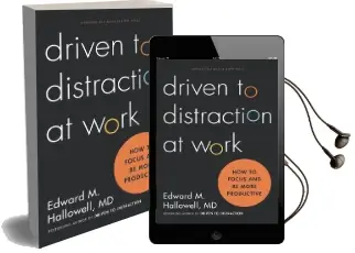Driven to Distraction at Work: How to Focus and be More Productive Audiobook download free by Ned Hallowell