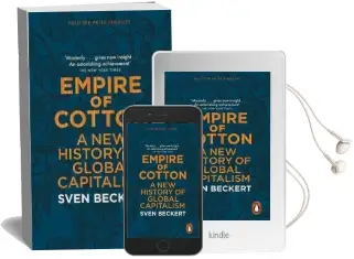 Empire of Cotton: A new History of Global Capitalism Audiobook download free by Sven Beckert
