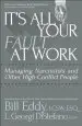 Audiobook It'S all Your Fault at Work!: Managing Narcissists and Other High-Conflict People author Bill Eddy
