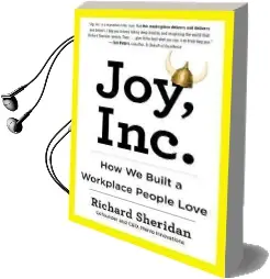 Joy, inc: How we Built a Workplace People Love Audiobook download free by Richard Sheridan