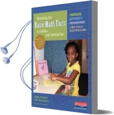 Mastering the Basic Math Facts in Addition and Subtraction: Strategies, Activities, and Interventions to Move Students Beyond Memorization Audiobook download free by John Sangiovanni