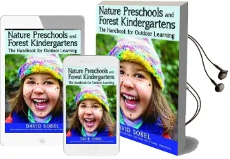 Nature Preschools and Forest Kindergartens: The Handbook for Outdoor Learning Audiobook download free by David Sobel