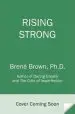 Audiobook Rising Strong: The Reckoning. the Rumble. the Revolution. author Phd Lmsw Brene Brown