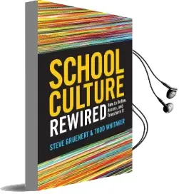 School Culture Rewired: How to Define, Assess, and Transform it Audiobook download free by Steve Gruenert