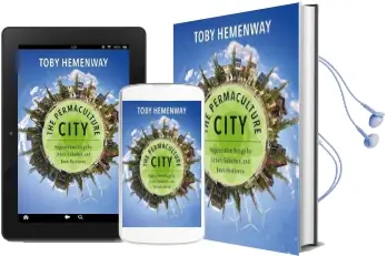 The Permaculture City: Regenerative Design for Urban, Suburban, and Town Resilience Audiobook download free by Toby Hemenway