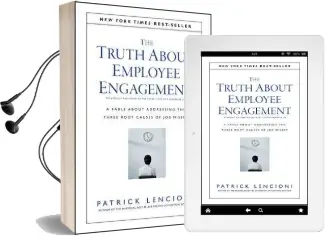The Truth About Employee Engagement: A Fable About Addressing the Three Root Causes of job Misery Audiobook download free by Patrick M. Lencioni