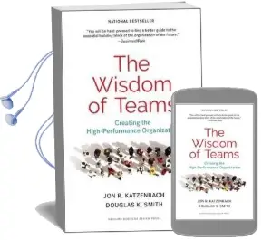 The Wisdom of Teams: Creating the High-Performance Organization Audiobook download free by Jon R. Katzenbach