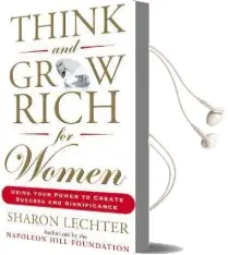 Think and Grow Rich for Women: Using Your Power to Create Success and Significance Audiobook download free by Sharon Lechter