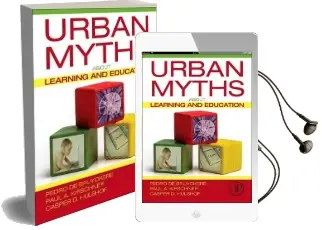 Urban Myths About Learning and Education Audiobook download free by Pedro De Bruyckere