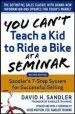 Audiobook You Can'T Teach a kid to Ride a Bike at a Seminar, 2nd Edition: Sandler Training'S 7-Step System for Successful Selling author David Sandler