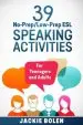 Audiobook 39 No-Prep/Low-Prep esl Speaking Activities: For Teenagers and Adults author Jackie Bolen