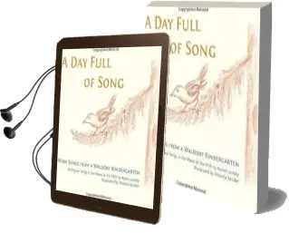 A day Full of Song: Work Songs From a Waldorf Kindergarten Audiobook download free by Karen Lonsky