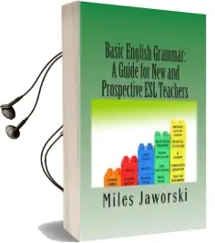 Basic English Grammar: A Guide for new and Prospective esl Teachers: Celta Preparation Audiobook download free by Miles Jaworski