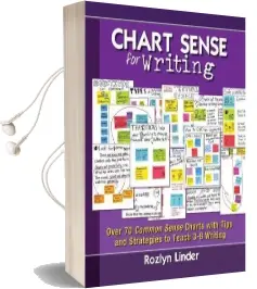 Chart Sense for Writing: Over 70 Common Sense Charts With Tips and Strategies to Teach 3-8 Writing Audiobook download free by Rozlyn Linder