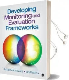 Developing Monitoring and Evaluation Frameworks Audiobook download free by Anne Markiewicz