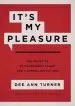 Audiobook It'S my Pleasure: The Impact of Extraordinary Talent and a Compelling Culture author Dee Ann Turner