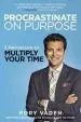 Audiobook Procrastinate on Purpose: 5 Permissions to Multiply Your Time author Rory Vaden