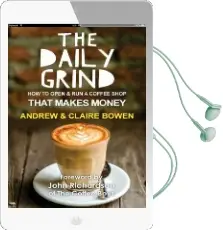 The Daily Grind: How to Open & run a Coffee Shop That Makes Money Audiobook download free by Andrew J Bowen