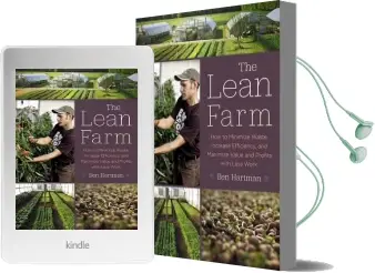 The Lean Farm: How to Minimize Waste, Increase Efficiency, and Maximize Value and Profits With Less Work Audiobook download free by Ben Hartman