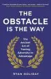 Audiobook The Obstacle is the way: The Ancient art of Turning Adversity to Advantage author Ryan Holiday