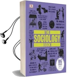 The Sociology Book: Big Ideas Simply Explained Audiobook download free by Dk