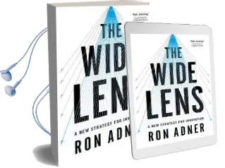 The Wide Lens: A new Strategy for Innovation Audiobook download free by Ron Adner