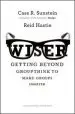 Audiobook Wiser: Getting Beyond Groupthink to Make Groups Smarter author Reid Hastie