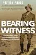 Audiobook Bearing Witness: The Remarkable Life of Charles Bean, Australia'S Greatest war Correspondent author Peter Rees