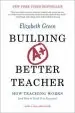 Audiobook Building a Better Teacher: How Teaching Works (And how to Teach it to Everyone) author Elizabeth Green
