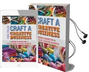 Craft a Creative Business: Making & Marketing a Successful Creative Business Audiobook download free by Fiona Pullen