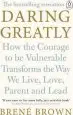 Audiobook Daring Greatly: How the Courage to be Vulnerable Transforms the way we Live, Love, Parent, and Lead author Brene Brown